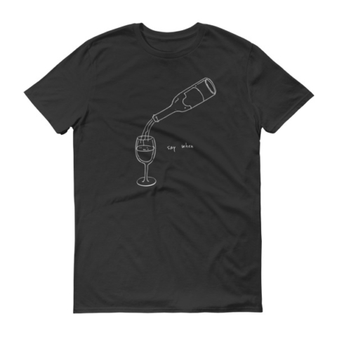 Say When Men’s Short sleeve t-shirt